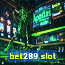 bet289 slot